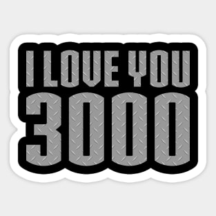 I love you 3000 Sticker